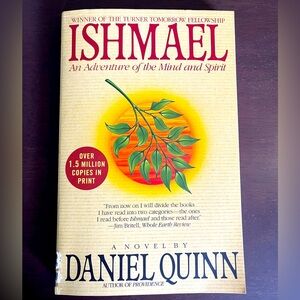 Ishmael by Daniel Quinn. 1992. Used, decent condition. Paperback.